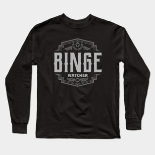 Binge Watcher Long Sleeve T-Shirt